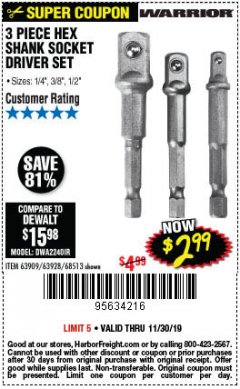 Harbor Freight Coupon WARRIOR 3 PIECE HEX DRILL SOCKET DRIVER SET  Lot No. 63909/63928/42191/68513 Expired: 11/30/19 - $2.99