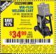 Harbor Freight Coupon MIG-FLUX WELDING CART Lot No. 69340/60790/90305/61316 Expired: 8/5/15 - $34.99