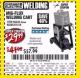 Harbor Freight Coupon MIG-FLUX WELDING CART Lot No. 69340/60790/90305/61316 Expired: 7/7/17 - $29.99