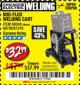 Harbor Freight Coupon MIG-FLUX WELDING CART Lot No. 69340/60790/90305/61316 Expired: 1/1/18 - $32.99