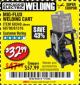 Harbor Freight Coupon CHICAGO ELECTRIC WELDING CART Lot No. 61316/69340/60790 Expired: 1/1/18 - $32.99