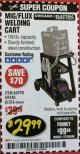 Harbor Freight Coupon MIG-FLUX WELDING CART Lot No. 69340/60790/90305/61316 Expired: 2/28/18 - $29.99