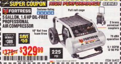Harbor Freight Coupon FORTRESS 5 GALLON 1.6 HP HIGH PERFORMANCE OIL-FREE AIR COMPRESSOR Lot No. 56402 Expired: 9/30/19 - $329.99