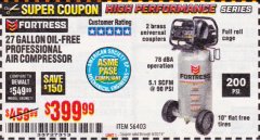 Harbor Freight Coupon FORTRESS 27 GALLON OIL-FREE PROFESSIONAL AIR COMPRESSOR Lot No. 56403 Expired: 9/30/19 - $399.99