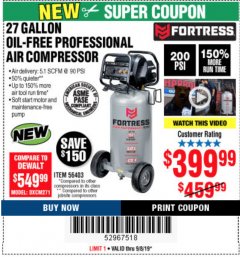 Harbor Freight Coupon FORTRESS 27 GALLON OIL-FREE PROFESSIONAL AIR COMPRESSOR Lot No. 56403 Expired: 9/8/19 - $399.99