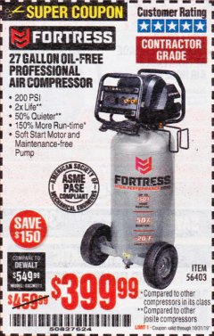 Harbor Freight Coupon FORTRESS 27 GALLON OIL-FREE PROFESSIONAL AIR COMPRESSOR Lot No. 56403 Expired: 10/31/19 - $399.99