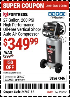 Harbor Freight Coupon FORTRESS 27 GALLON, 200 PSI HIGH PERFORMANCE OIL-FREE VERTICAL SHOP/AUTO AIR COMPRESSOR Lot No. 56403/57254 Valid Thru: 2/16/26 - $349.99