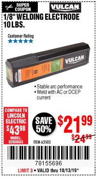 Harbor Freight Coupon VULCAN 1/8 IN. AWS E6011 WELDING ELECTRODE 10.00 LB. Lot No. 63503 Expired: 10/13/19 - $21.99