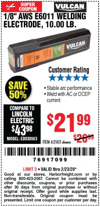Harbor Freight Coupon VULCAN 1/8 IN. AWS E6011 WELDING ELECTRODE 10.00 LB. Lot No. 63503 Expired: 2/23/20 - $21.99