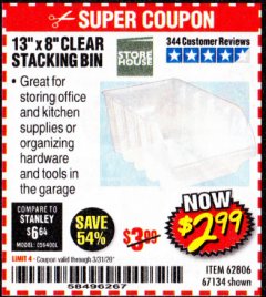 Harbor Freight Coupon 13"X 8" CLEAR STACKING BIN Lot No. 62806/67134 Expired: 3/31/20 - $2.99