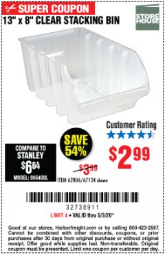 Harbor Freight Coupon 13"X 8" CLEAR STACKING BIN Lot No. 62806/67134 Expired: 6/30/20 - $2.99