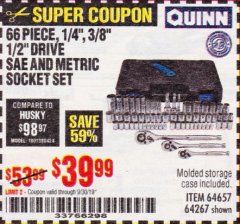 Harbor Freight Coupon QUINN 1/4 IN., 3/8 IN., AND 1/2 IN. DRIVE SAE AND METRIC HI-VIS SOCKET SET, 66-PIECE Lot No. 64267 Expired: 9/30/19 - $39.99