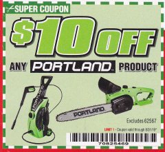 Harbor Freight Coupon $10 OFF ANY PORTLAND PRODUCT Lot No.  62630, 63075,62337, 62469,64497,62896, 63190,63254,69293, 61714 63255 Expired: 8/31/19 - $10