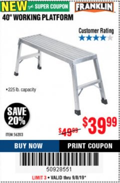 Harbor Freight Coupon FRANKLIN 40 IN. LIGHTWEIGHT ALUMINUM WORK PLATFORM Lot No. 56203 Expired: 9/8/19 - $39.99