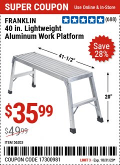 Harbor Freight Coupon FRANKLIN 40 IN. LIGHTWEIGHT ALUMINUM WORK PLATFORM Lot No. 56203 Expired: 10/31/20 - $35.99