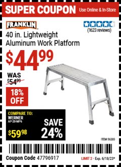 Harbor Freight Coupon FRANKLIN 40 IN. LIGHTWEIGHT ALUMINUM WORK PLATFORM Lot No. 56203 Expired: 6/18/23 - $44.99