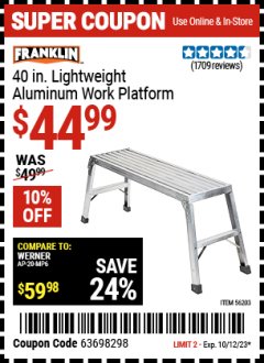 Harbor Freight Coupon FRANKLIN 40 IN. LIGHTWEIGHT ALUMINUM WORK PLATFORM Lot No. 56203 Expired: 10/12/23 - $44.99
