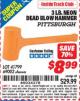 Harbor Freight ITC Coupon 3 LB. NEON DEAD BLOW HAMMER Lot No. 69002/41799 Expired: 11/30/15 - $8.99