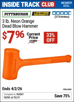 Harbor Freight Coupon PITTSBURGH 3 LB. NEON ORANGE DEAD BLOW HAMMER Lot No. 69002 Valid: 12/31/69 - 4/2/26 - $7.96