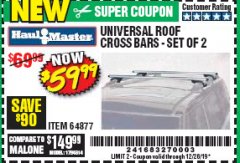 Harbor Freight Coupon HAUL-MASTER UNIVERSAL ROOF CROSS BARS, SET OF 2 Lot No. 64877 Expired: 12/28/19 - $59.99