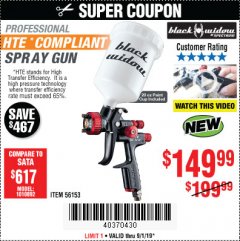 Harbor Freight Coupon BLACK WIDOW PROFESSIONAL HTE COMPLIANT SPRAY GUN Lot No. 56153 Expired: 9/1/19 - $149.99