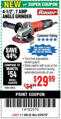 Harbor Freight Coupon BAUER 7 AMP, 4-1/2 IN. SLIDE-SWITCH ANGLE GRINDER Lot No. 64856 Expired: 9/29/19 - $29.99