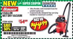 Harbor Freight Coupon BAUER 6 GALLON WET DRY VACUUM Lot No. 56201 Expired: 12/7/19 - $44.99