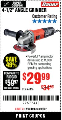 Harbor Freight Coupon BAUER 4-1/2" 7 AMP ANGLE GRINDER Lot No. 64856 Expired: 3/31/20 - $29.99