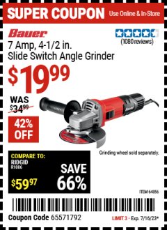 Harbor Freight Coupon BAUER 4-1/2" 7 AMP ANGLE GRINDER Lot No. 64856 Expired: 7/16/23 - $19.99
