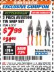 Harbor Freight ITC Coupon 3 PIECE AVIATION TIN SNIP SET Lot No. 69000/62157 Expired: 5/1/18 - $7.99