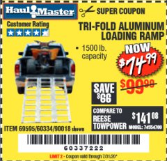 Harbor Freight Coupon HAUL-MASTER 1500 LB. CAPACITY, 69 IN. X 45 IN. TRI-FOLD ALUMINUM LOADING RAMP Lot No. 90018 Expired: 7/31/20 - $74.99
