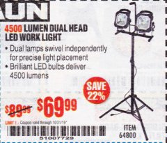 Harbor Freight Coupon 4500 LUMEN DUAL HEAD LED WORK LIGHT Lot No. 64800 Expired: 10/31/19 - $69.99