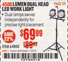 Harbor Freight Coupon 4500 LUMEN DUAL HEAD LED WORK LIGHT Lot No. 64800 Expired: 11/30/19 - $69.99