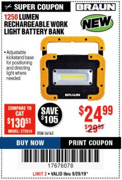 Harbor Freight Coupon BRAUN 1250 LUMEN LED RECHARGEABLE BATTERY BANK WORK LIGHT Lot No. 56163 Expired: 9/29/19 - $24.99