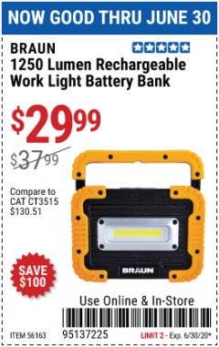 Harbor Freight Coupon 1250 LUMEN RECHARGEABLE WORK LIGHT BATTERY BANK Lot No. 56163 Expired: 6/30/20 - $29.99