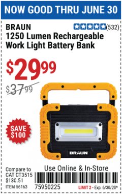 Harbor Freight Coupon BRAUN 1250 LUMEN LED RECHARGEABLE BATTERY BANK WORK LIGHT Lot No. 56163 Expired: 6/30/20 - $29.99