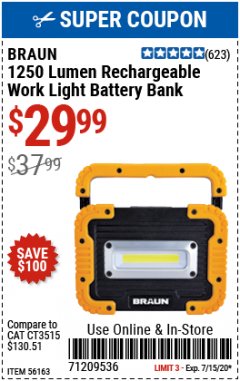 Harbor Freight Coupon BRAUN 1250 LUMEN LED RECHARGEABLE BATTERY BANK WORK LIGHT Lot No. 56163 Expired: 7/15/20 - $29.99