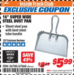 Harbor Freight ITC Coupon 16" SUPER WIDE STEEL SHOP DUST PAN Lot No. 67068 Expired: 10/31/19 - $5.99