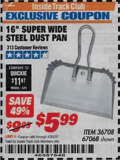Harbor Freight ITC Coupon 16" SUPER WIDE STEEL SHOP DUST PAN Lot No. 67068 Expired: 4/30/20 - $5.99