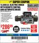 Harbor Freight Coupon 12,000 LB. ELECTRIC WINCH WITH REMOTE CONTROL AND AUTOMATIC BRAKE Lot No. 68142/61256/60813/61889 Expired: 11/5/17 - $286.99