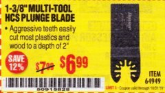 Harbor Freight Coupon 1-3/8" MULTI-TOOL HIGH CARBON STEEL PLUNGE BLADE 2" DEPTH Lot No. 64949 Expired: 10/31/19 - $6.99