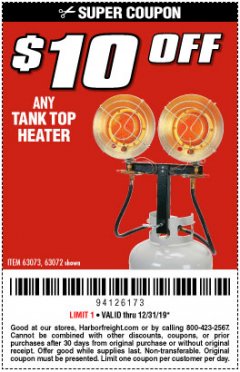 Harbor Freight Coupon $10 OFF ANY TANK TOP HEATER Lot No. 63072 Expired: 12/31/19 - $10