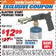 Harbor Freight ITC Coupon ELECTRIC START PROPANE TORCH Lot No. 91061 Expired: 10/31/17 - $12.99