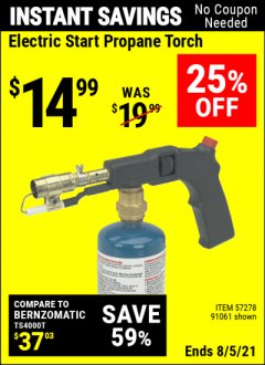 Harbor Freight Coupon ELECTRIC START PROPANE TORCH Lot No. 91061 Expired: 8/5/21 - $14.99
