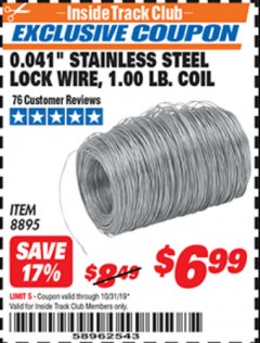 Harbor Freight ITC Coupon 0.041" STAINLESS STEEL LOCK WIRE, 1.00 LB. COIL Lot No. 8895 Expired: 10/31/19 - $6.99