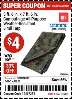 Harbor Freight Coupon HFT 5 FT. 6 IN. X 7 FT. 6 IN. CAMOUFLAGE ALL-PURPOSE/WEATHER-RESISTANT 5 MIL TARP Lot No. 46410/61763 Valid Thru: 11/4/26 - $4