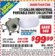 Harbor Freight ITC Coupon 13 GALLON INDUSTRIAL PORTABLE DUST COLLECTOR Lot No. 61808/31810 Expired: 2/28/15 - $99.99