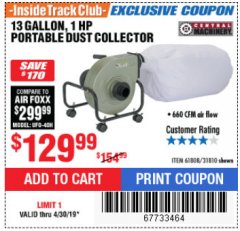 Harbor Freight ITC Coupon 13 GALLON INDUSTRIAL PORTABLE DUST COLLECTOR Lot No. 61808/31810 Expired: 4/30/19 - $129.99