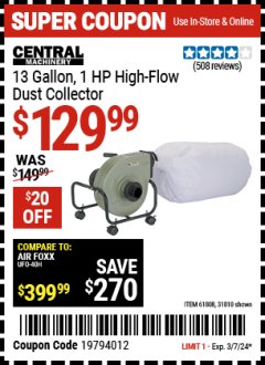 Harbor Freight Coupon 13 GALLON INDUSTRIAL PORTABLE DUST COLLECTOR Lot No. 61808/31810 Valid: 2/28/24 3/7/24 - $129.99