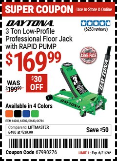 Harbor Freight Coupon DAYTONA 3 TON LOW-PROFILE PROFESSIONAL FLOOR JACK WITH RAPID PUMP Lot No. 56643/64240/64780/64784 Valid Thru: 6/21/26 - $169.99